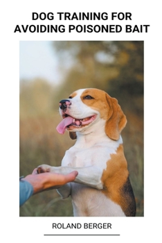 Dog Training for Avoiding Poisoned Bait