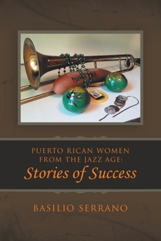 Paperback Puerto Rican Women from the Jazz Age: Stories of Success Book