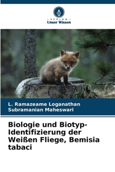 Biologie und Biotyp-Identifizierung der Weißen Fliege, Bemisia tabaci (German Edition)