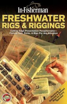 Paperback Freshwater Rigs & Riggings: Cutting Edge Presentation Paraphernalia Book