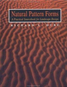 Hardcover Natural Pattern Forms: A Practical Sourcebook for Landscape Design Book