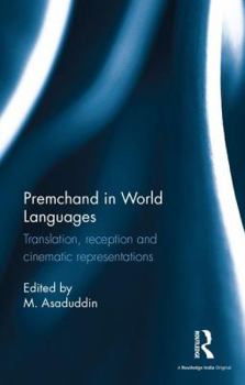 Hardcover Premchand in World Languages: Translation, Reception and Cinematic Representations Book