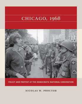 Paperback Chicago, 1968: Policy and Protest at the Democratic National Convention Book