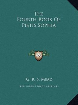 Hardcover The Fourth Book Of Pistis Sophia Book