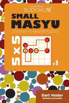 Paperback Small Masyu Sudoku - 200 Easy to Master Puzzles 5x5 (Volume 1) Book