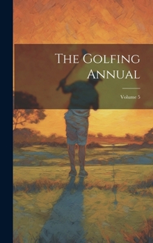 Hardcover The Golfing Annual; Volume 5 Book