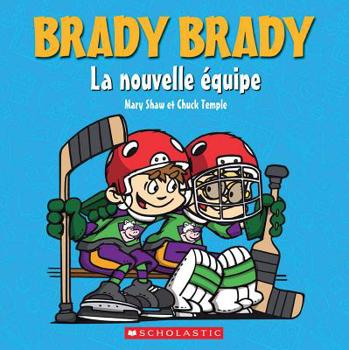 Brady Brady: La Nouvelle quipe - Book  of the Brady Brady