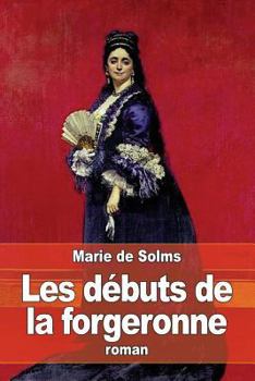 Paperback Les débuts de la forgeronne: Piège aux maris: tome 2 [French] Book