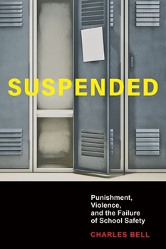 Hardcover Suspended: Punishment, Violence, and the Failure of School Safety Book