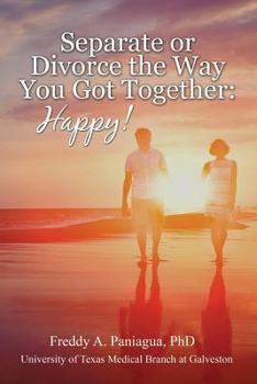 Paperback Separate or Divorce The Way You Got Together: Happy! Book