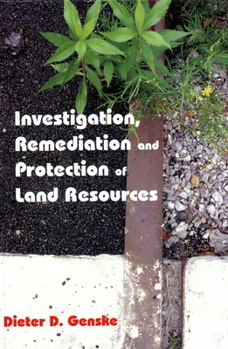 Hardcover Investigation, Remediation and Protection of Land Resources Book