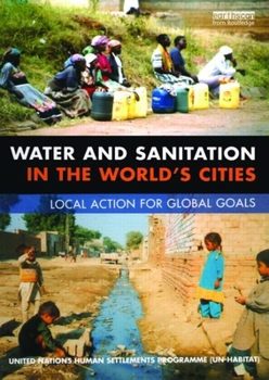 Paperback Water and Sanitation in the World's Cities: Local Action for Global Goals Book
