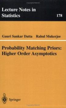 Paperback Probability Matching Priors: Higher Order Asymptotics Book