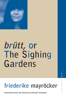 brutt, or The Sighing Gardens - Book  of the Avant-Garde & Modernism Collection