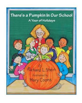 Paperback There's a Pumpkin in Our School: A Year of Holidays Book