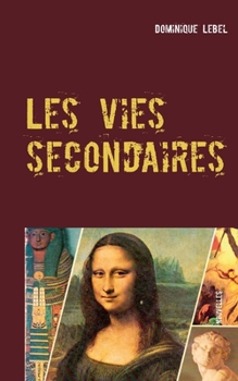 Paperback Les vies secondaires: nouvelles [French] Book