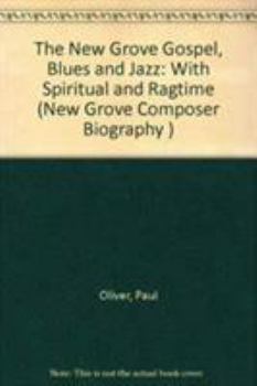 Hardcover The New Grove Gospel, Blues and Jazz: With Spiritual and Ragtime Book