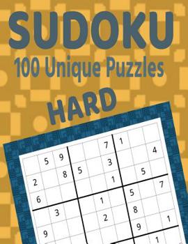 Paperback Sudoku 100 Unique Puzzles Hard: Accept the Challenge with 100 Sudoku Puzzles for the Advanced Puzzler and Sudoku Fan Book