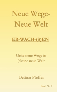 Paperback Neue Wege - Neue Welt: Er-wach-(s)en [German] Book