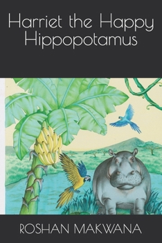 Paperback Harriet the Happy Hippopotamus Book