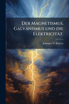 Paperback Der Magnetismus, Galvanismus und die Elektricität. [German] Book