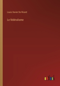 Paperback Le fédéralisme [French] Book