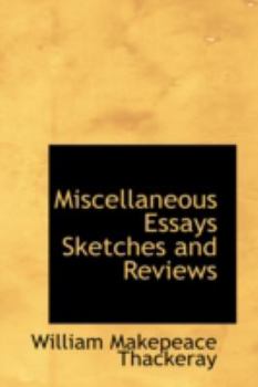 Paperback Miscellaneous Essays Sketches and Reviews Book