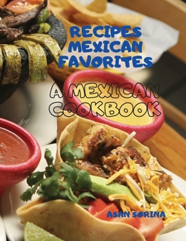 Paperback Recipes Mexican Favorites: A Mexican Cookbook Book