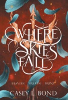 Where Skies Fall - Book #2 of the Where Oceans Burn