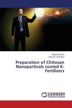 Paperback Preparation of Chitosan Nanoparticals Coated K- Fertilizers Book