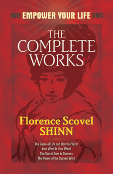 Paperback The Complete Works of Florence Scovel Shinn Book