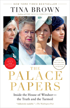 The Palace Papers: Inside the House of Windsor - the Truth and the Turmoil