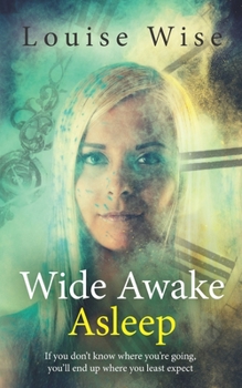 Paperback Wide Awake Asleep: 'Your soul never has been, and never will be, intact with your body.' Book