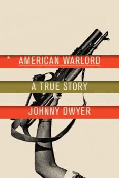 Hardcover American Warlord: A True Story Book