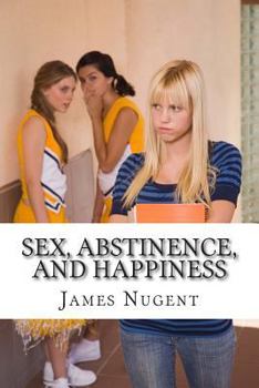 Paperback Sex, Abstinence, and Happiness Book