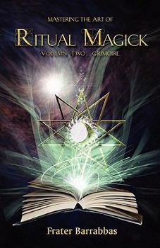 Paperback Mastering the Art of Ritual Magic Volume 2: Grimoire Book