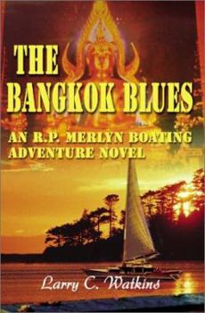 Paperback The Bangkok Blues: An R.P. Merlyn Boating Adventure Novel Book