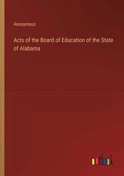 Acts of the Board of Education of the State of Alabama