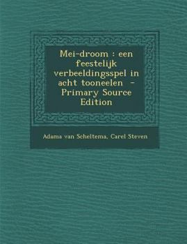 Paperback Mei-Droom: Een Feestelijk Verbeeldingsspel in Acht Tooneelen [Dutch] Book