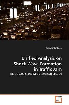 Paperback Unified Analysis on Shock Wave Formation in Traffic Jam Book