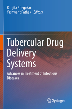 Paperback Tubercular Drug Delivery Systems: Advances in Treatment of Infectious Diseases Book