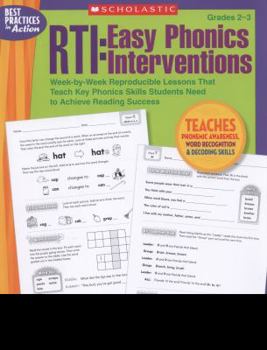 Paperback Rti: Easy Phonics Interventions: Week-By-Week Reproducible Lessons That Teach Key Phonics Skills Students Need to Achieve Reading Success Book