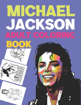 Paperback Michael Jackson Adult Coloring Book: Michael Jackson Coloring Book For Girls Book
