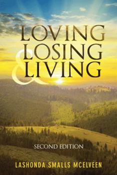 Hardcover Loving Losing & Living: Second Edition Book