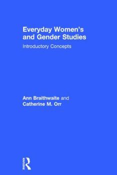 Hardcover Everyday Women's and Gender Studies: Introductory Concepts Book