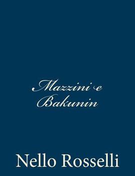 Paperback Mazzini e Bakunin [Italian] Book