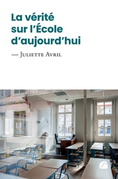 Paperback La vérité sur l'École d'aujourd'hui [French] Book