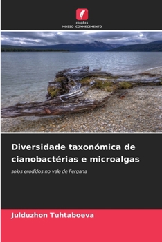 Diversidade taxonómica de cianobactérias e microalgas (Portuguese Edition)