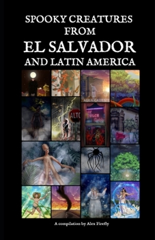 Paperback Spooky Creatures From El Salvador And Latin America Book