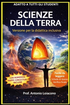 SCIENZE DELLA TERRA: Versione per la didattica inclusiva (DIDATICA INCLUSIVA PER SCIENZE) (Italian Edition)